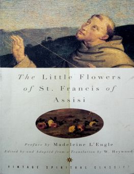 THE LITTLE FLOWERS OF ST. FRANCIS OF ASSISI